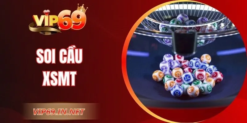 Soi Cầu XSMT – Cách Phân Tích Cực Dễ Dành Cho Hội Viên VIP69
